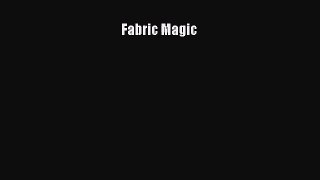 [PDF Download] Fabric Magic [Download] Online