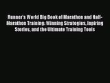 [PDF Download] Runner's World Big Book of Marathon and Half-Marathon Training: Winning Strategies