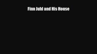 [PDF Download] Finn Juhl and His House [Download] Full Ebook