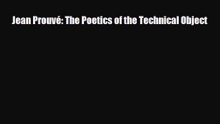[PDF Download] Jean Prouvé: The Poetics of the Technical Object [PDF] Full Ebook