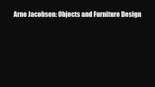 [PDF Download] Arne Jacobsen: Objects and Furniture Design [PDF] Online