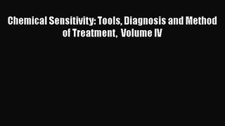 [PDF Download] Chemical Sensitivity: Tools Diagnosis and Method of Treatment  Volume IV [PDF]
