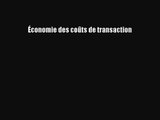 [PDF Télécharger] Économie des coûts de transaction [lire] Complet Ebook