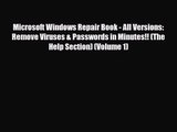 [PDF Download] Microsoft Windows Repair Book - All Versions: Remove Viruses & Passwords in