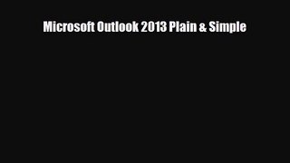 [PDF Download] Microsoft Outlook 2013 Plain & Simple [PDF] Online