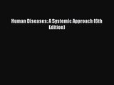 [PDF Download] Human Diseases: A Systemic Approach (6th Edition) [Download] Online