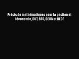 [PDF Télécharger] Précis de mathématiques pour la gestion et l'économie DUT BTS DEUG et DECF