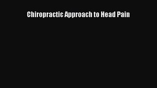 [PDF Download] Chiropractic Approach to Head Pain [PDF] Full Ebook