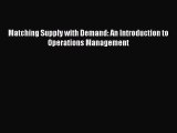 [PDF Download] Matching Supply with Demand: An Introduction to Operations Management [PDF]