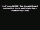 [PDF Download] Teach Yourself VISUALLY iPad: Covers iOS 8 and all models of iPad iPad Air and