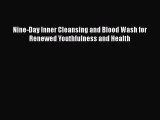 [PDF Download] Nine-Day Inner Cleansing and Blood Wash for Renewed Youthfulness and Health