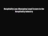 [PDF Download] Hospitality Law: Managing Legal Issues in the Hospitality Industry [PDF] Full