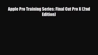 [PDF Download] Apple Pro Training Series: Final Cut Pro X (2nd Edition) [Download] Full Ebook