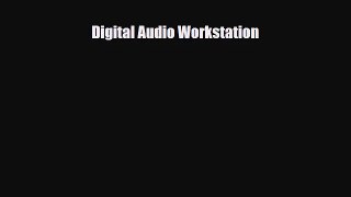 [PDF Download] Digital Audio Workstation [Read] Full Ebook