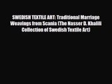 [PDF Download] SWEDISH TEXTILE ART: Traditional Marriage Weavings from Scania (The Nasser D.