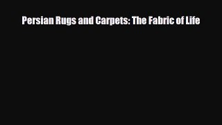 [PDF Download] Persian Rugs and Carpets: The Fabric of Life [PDF] Full Ebook