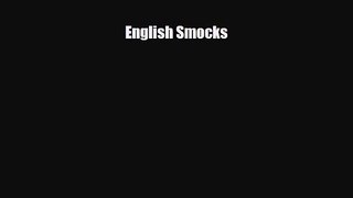 [PDF Download] English Smocks [PDF] Full Ebook