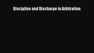 [PDF Download] Discipline and Discharge in Arbitration [PDF] Full Ebook