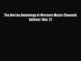 [PDF Download] The Norton Anthology of Western Music (Seventh Edition)  (Vol. 2) [Download]