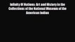 [PDF Download] Infinity Of Nations: Art and History in the Collections of the National Museum