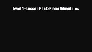 [PDF Download] Level 1 - Lesson Book: Piano Adventures [Download] Online