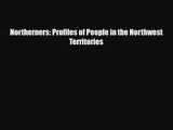 [PDF Download] Northerners: Profiles of People in the Northwest Territories [PDF] Online