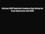 [PDF Download] Chicken COOP Revisited: Coming of Age During the Great Depression and WWII [Download]