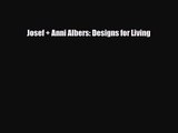 [PDF Download] Josef   Anni Albers: Designs for Living [Download] Online