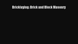 Read Bricklaying: Brick and Block Masonry Ebook Free