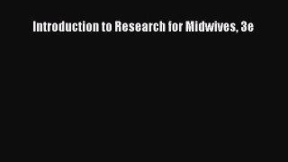 [PDF Download] Introduction to Research for Midwives 3e [Download] Full Ebook