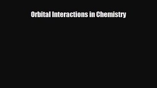 PDF Download Orbital Interactions in Chemistry Read Full Ebook