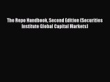 [PDF Download] The Repo Handbook Second Edition (Securities Institute Global Capital Markets)