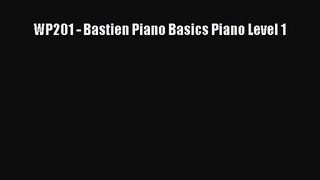 [PDF Download] WP201 - Bastien Piano Basics Piano Level 1 [Read] Online
