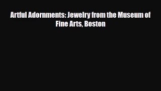 [PDF Download] Artful Adornments: Jewelry from the Museum of Fine Arts Boston [Read] Full Ebook
