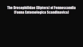 [PDF Download] The Drosophilidae (Diptera) of Fennoscandia (Fauna Entomologica Scandinavica)