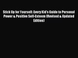 [PDF Download] Stick Up for Yourself: Every Kid's Guide to Personal Power & Positive Self-Esteem