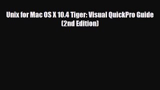 [PDF Download] Unix for Mac OS X 10.4 Tiger: Visual QuickPro Guide (2nd Edition) [PDF] Online