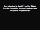 [PDF Download] Core Animation for Mac OS X and the iPhone: Creating Compelling Dynamic User