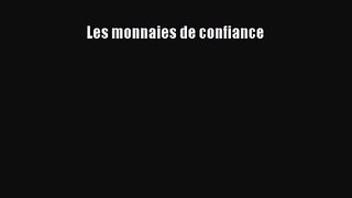 [PDF Télécharger] Les monnaies de confiance [PDF] en ligne