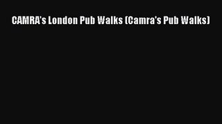 [PDF Download] CAMRA's London Pub Walks (Camra's Pub Walks) [PDF] Full Ebook
