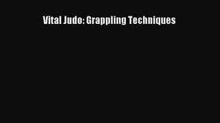 [PDF Download] Vital Judo: Grappling Techniques [PDF] Online