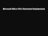 [PDF Download] Microsoft Office 2013: Illustrated Fundamentals [Read] Online