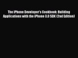 [PDF Download] The iPhone Developer's Cookbook: Building Applications with the iPhone 3.0 SDK