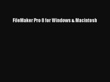 [PDF Download] FileMaker Pro 8 for Windows & Macintosh [Read] Online