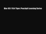 [PDF Download] Mac OS X 10.4 Tiger: Peachpit Learning Series [Read] Online