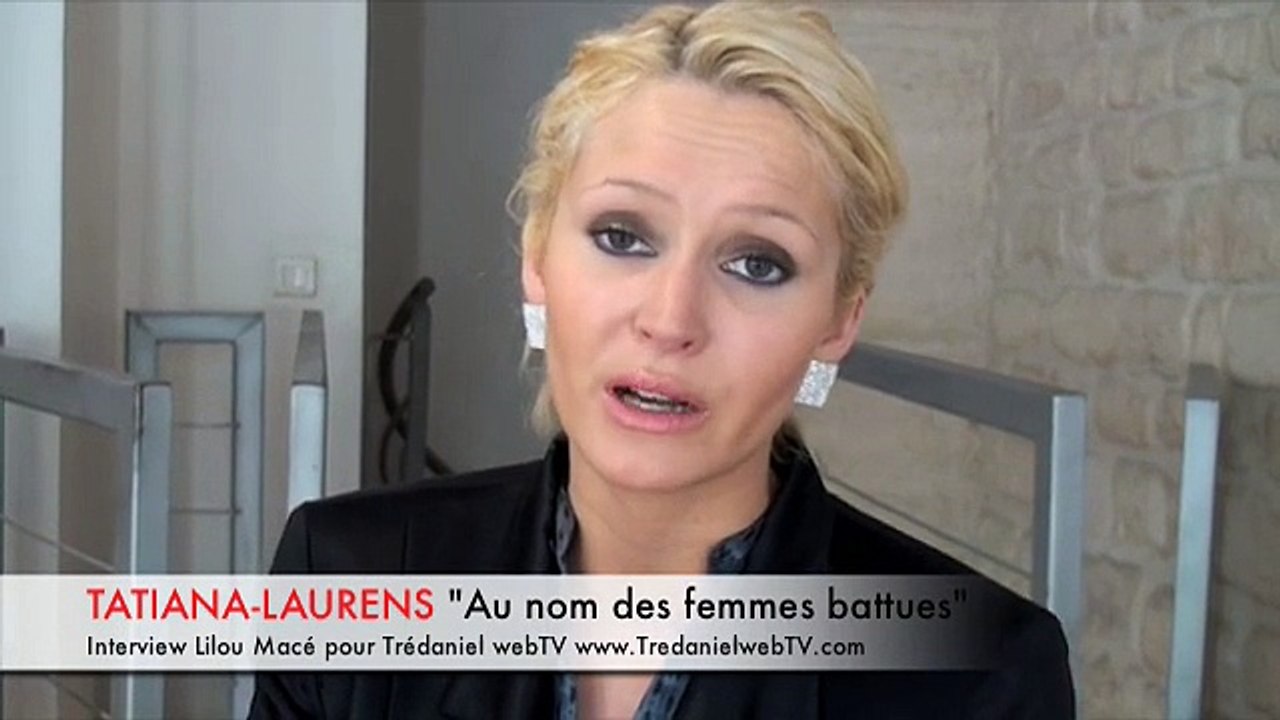 Tatiana-Laurens : Au nom des femmes battues T-Laurens s'explique sur son livre