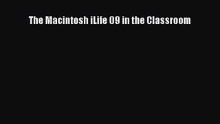 [PDF Download] The Macintosh iLife 09 in the Classroom [PDF] Full Ebook