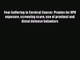 [PDF Download] Fear buffering in Cervical Cancer: Proxies for HPV exposure screening scare