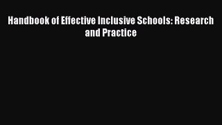 [PDF Download] Handbook of Effective Inclusive Schools: Research and Practice [Download] Full