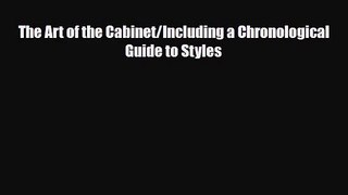 [PDF Download] The Art of the Cabinet/Including a Chronological Guide to Styles [PDF] Online